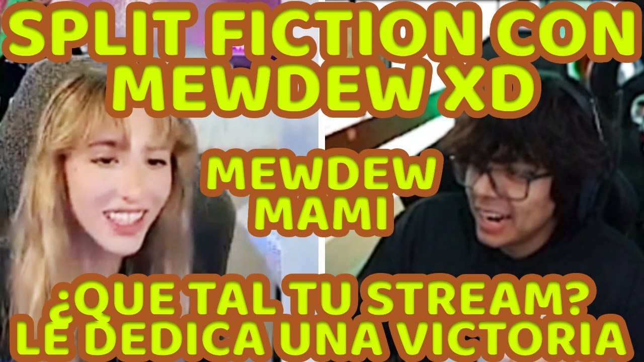 DAARICK PLANTEA JUGAR SPLIT FICTION CON MEWDEW + LE DA RAID A MEW, ELLA LE DEDICA UNA VICTORIA