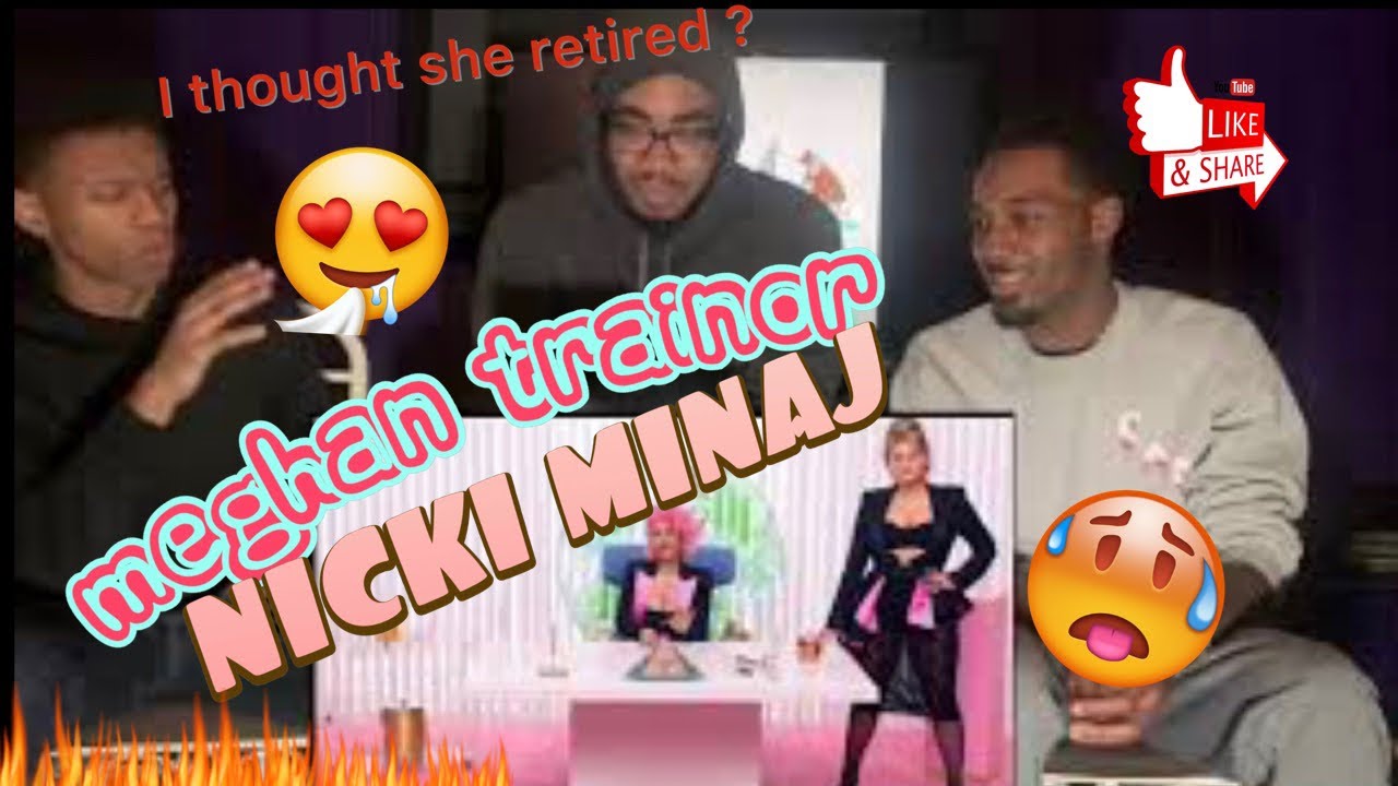 MEGHAN TRAINOR FT NICKI MINAJ “NICE TO MEET YA” (Reaction)