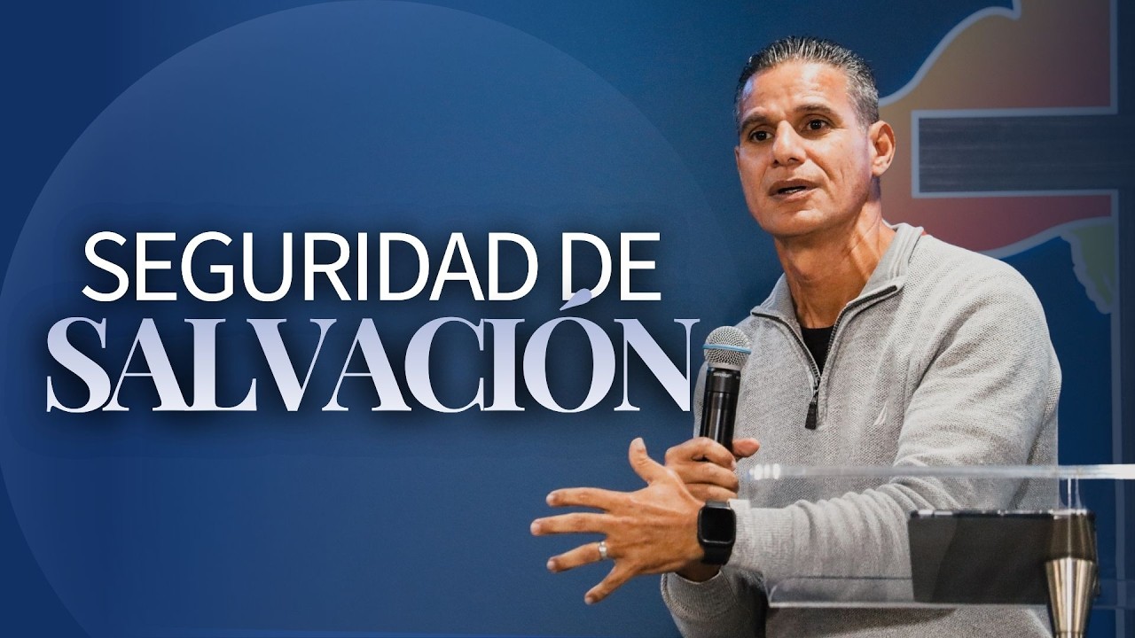 Seguridad de Salvación - Pastor Iván Irizarry