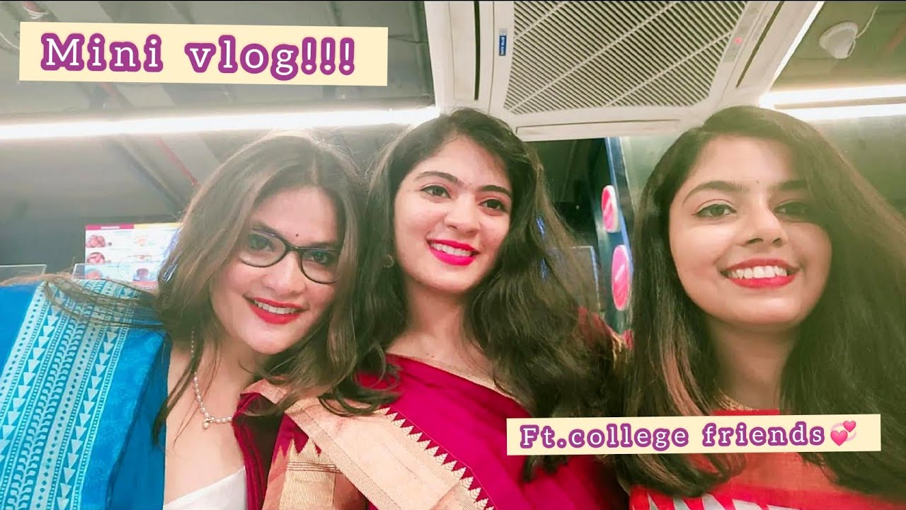 Girls day out!!! Ft.my college friends ❤️