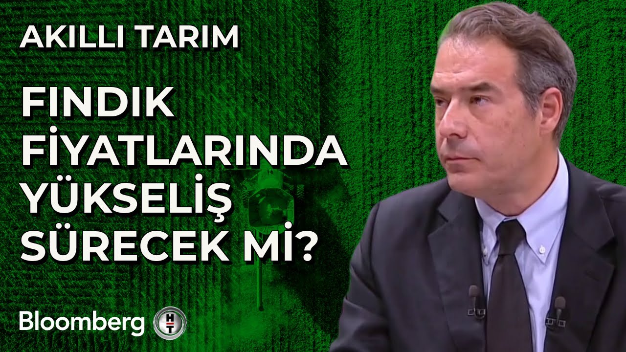 Akıllı Tarım - Fındık Fiyatlarında Yükseliş Sürecek Mi? | 16 Eylül 2025