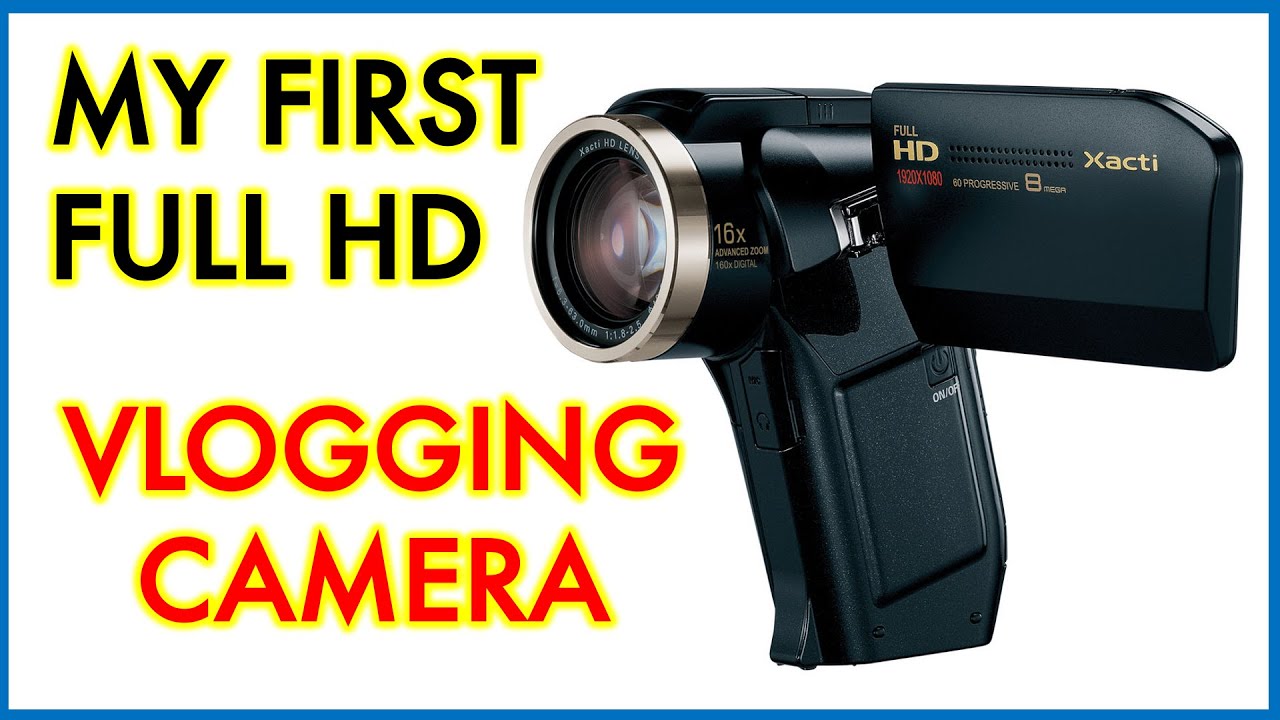 My First HD Vlogging Camera - Sanyo Xacti VPC HD2000