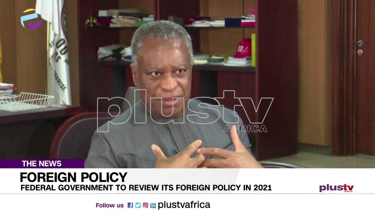 Federal Government To Review Its Foreign Policy In 2021 |NIGERIA