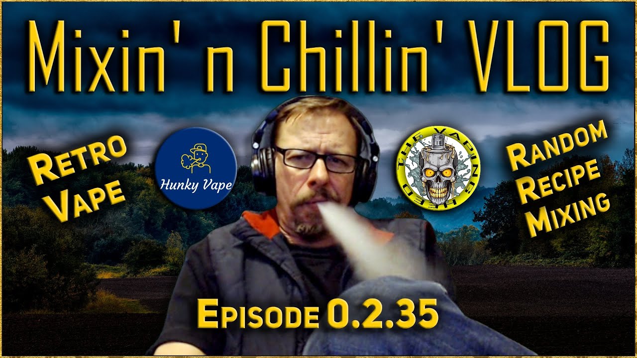 Mixin' n Chillin' VLOG 0.2.35