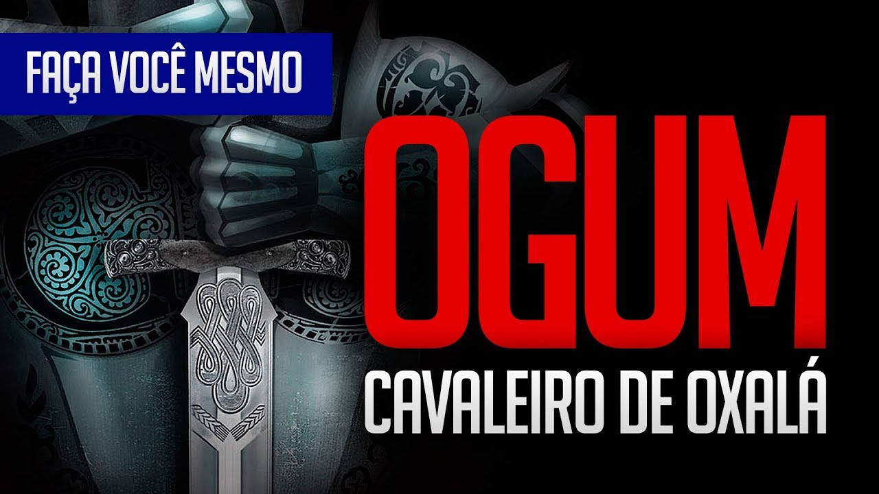 Umbanda Eu Sinto | FAÇA VOCÊ MESMO (Ogum: Cavaleiro de Oxalá)