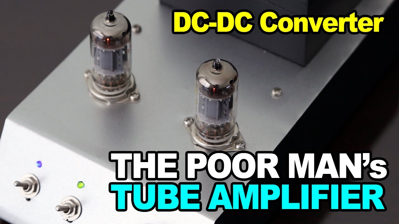 The Poor Man's Tube Amplifier 12AU7 SE Stereo Amp. DC-DC Converter  プアマンの真空管アンプ 12AU7シングル・ステレオアンプ