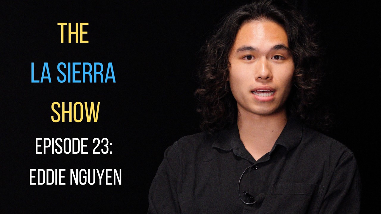 The La Sierra Show | Эпизод 23 | Эдди Нгуен