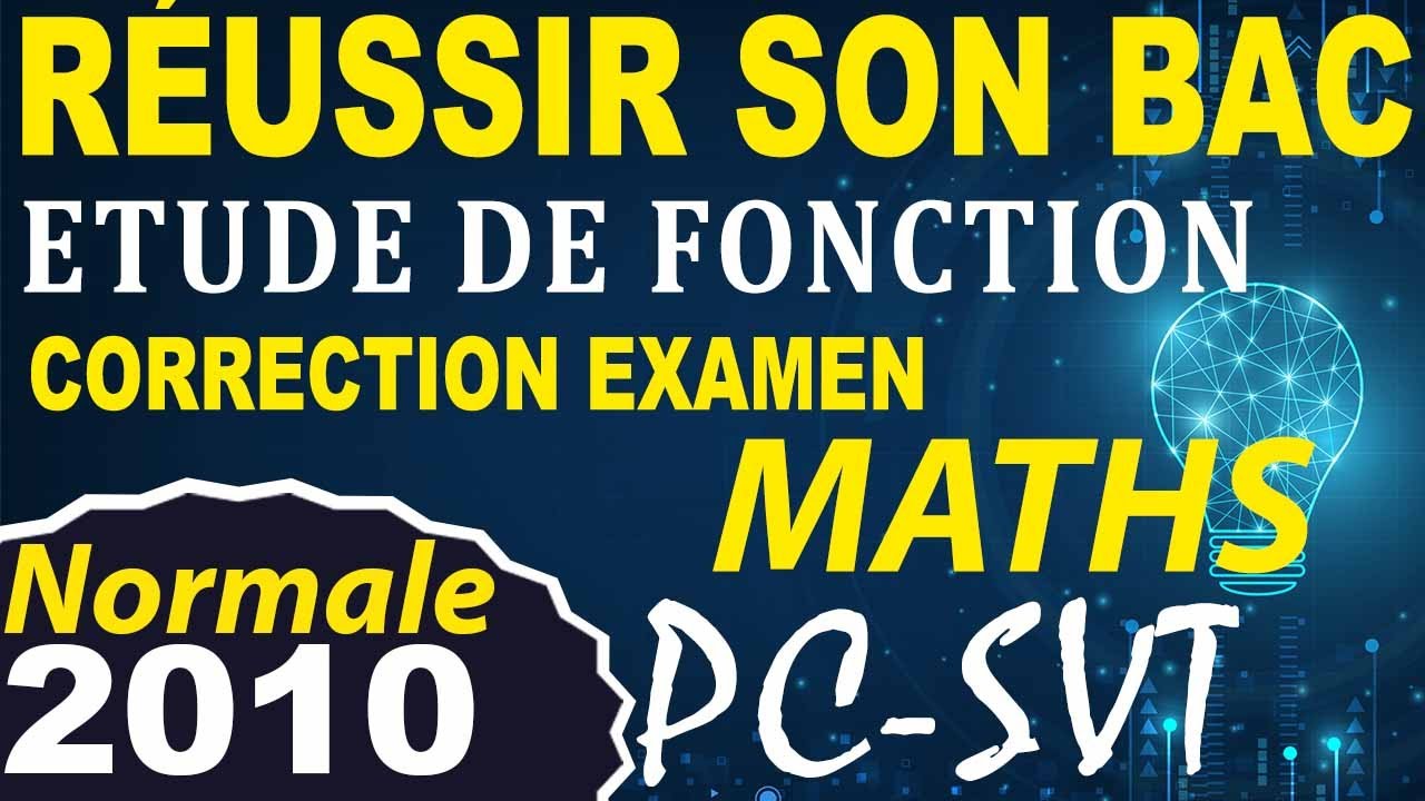 Normale 2010 étude de fonction normal #maths pc svt examen national