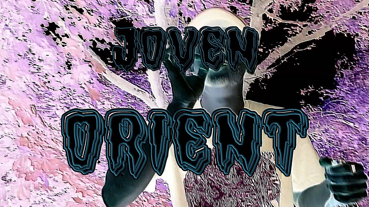 JOVEN - ORIENT [prod. SKENG666] (video)