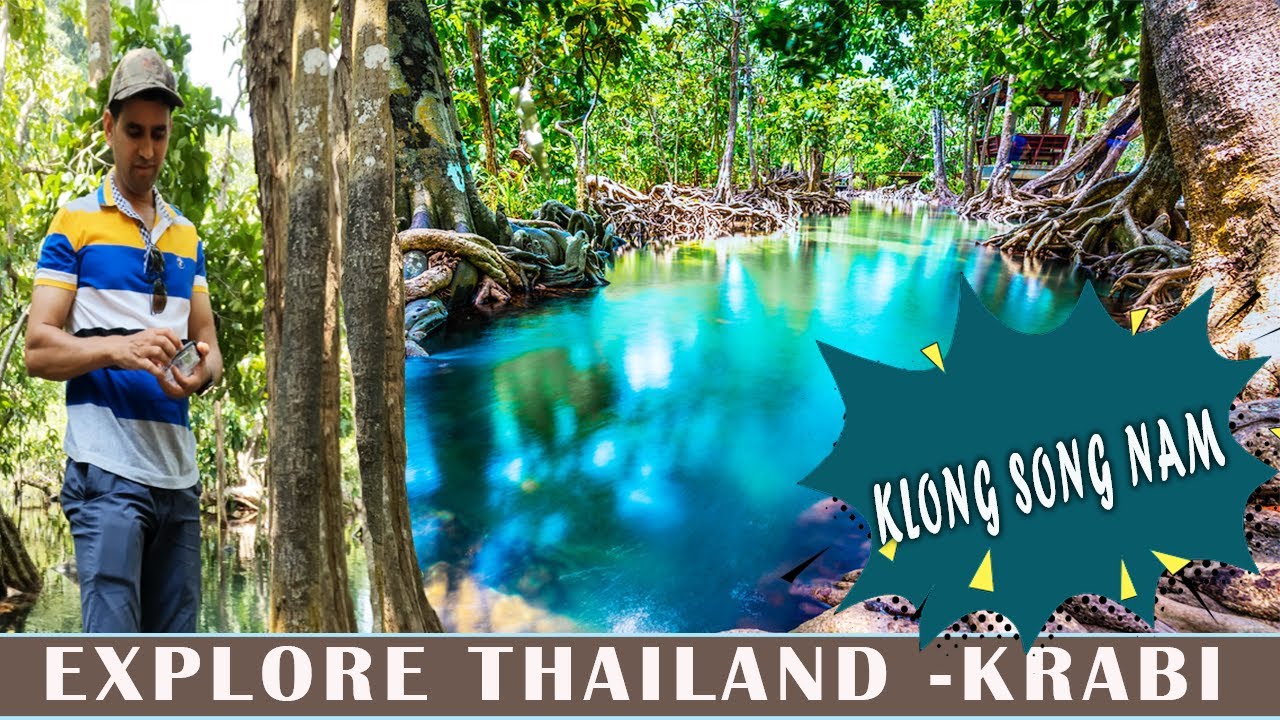 THAILAND - KRABI TRIP - EP 04-| MIRACLE OF RIVER & FOREST -THA POM KLONG SONG NAM