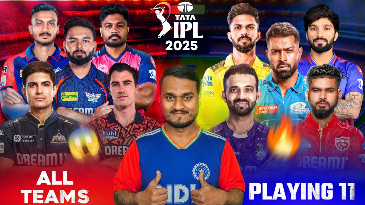 TATA IPL 2025 All Teams Confirm Playing 11 Announced | RCB, MI, CSK, KKR, SRH, DC, GT, LSG, RR, PBKS