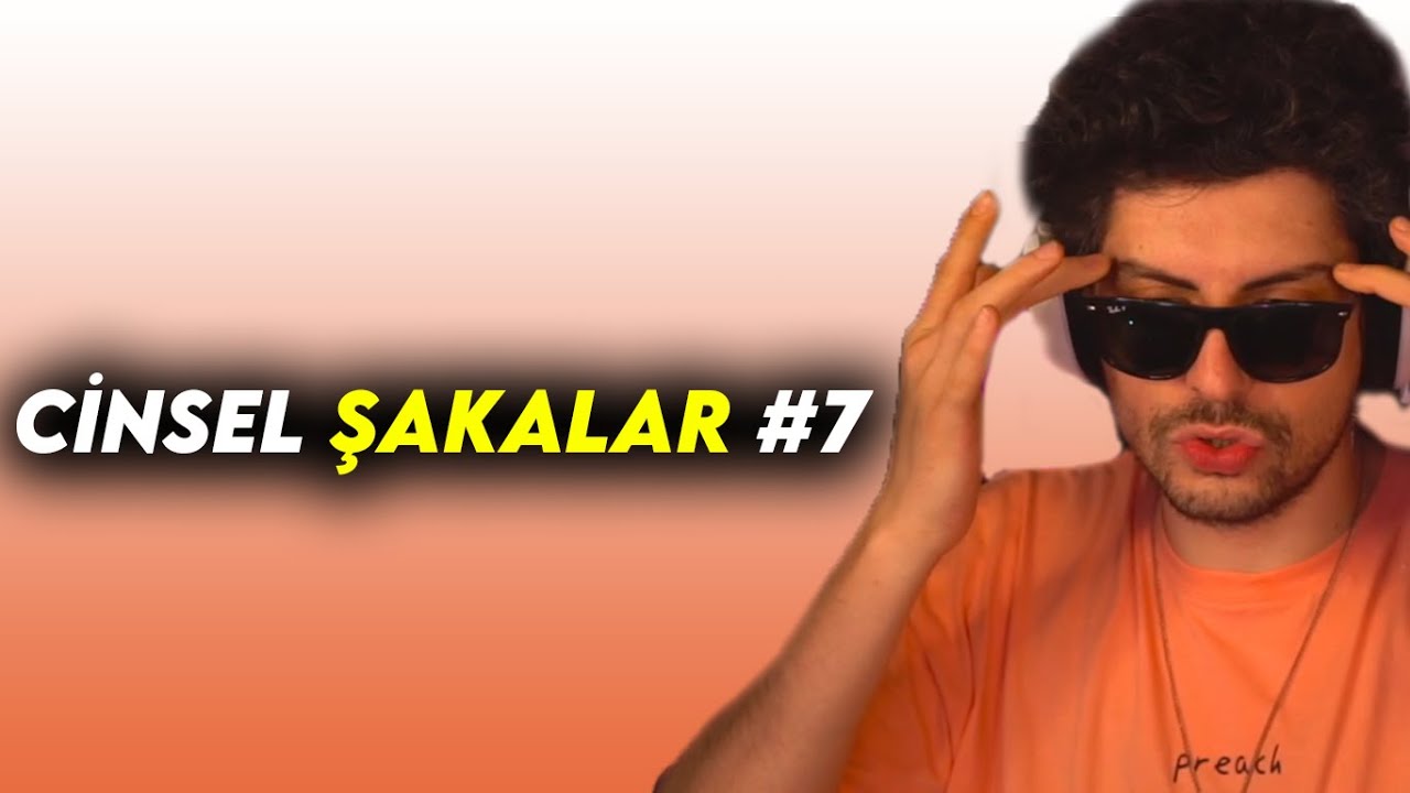 CİNSEL ŞAKALAR #7 / HYPE