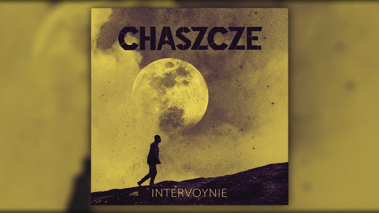 CHASZCZE - INTERVOYNIE (OFFICIAL ALBUM STREAM)