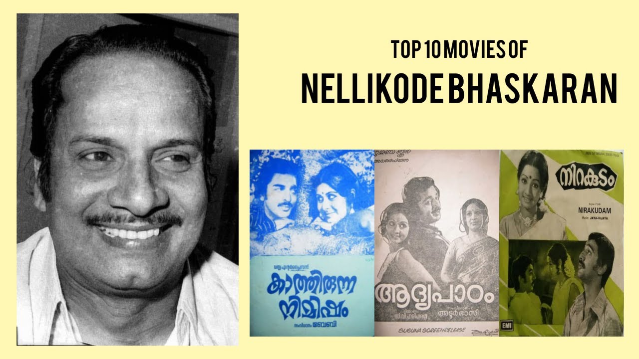 Nellikode Bhaskaran Top 10 Movies of Nellikode Bhaskaran| Best 10 Movies of Nellikode Bhaskaran