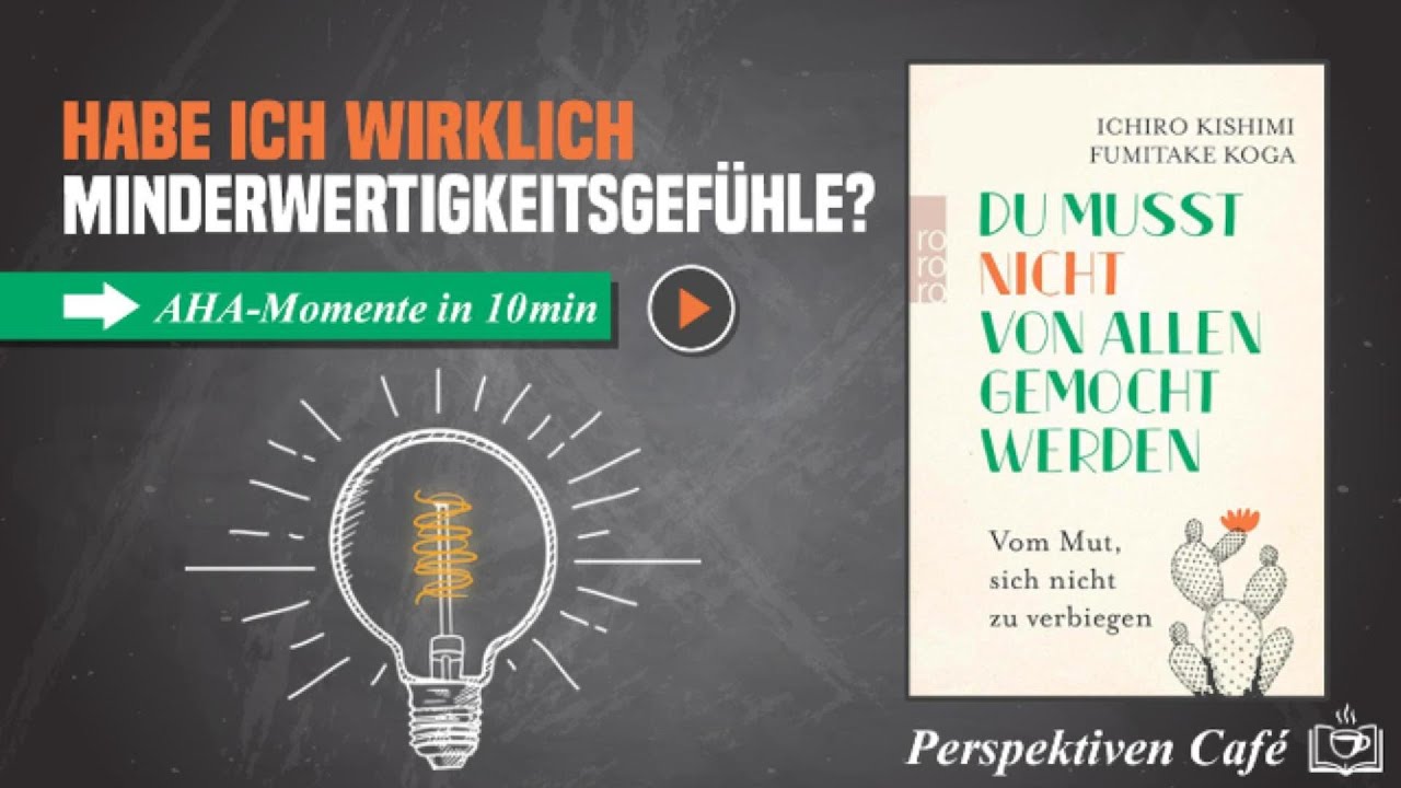 Minderwertigkeitsgefühle loswerden - Die Psychologie von Alfred Adler in nur 10 Minuten