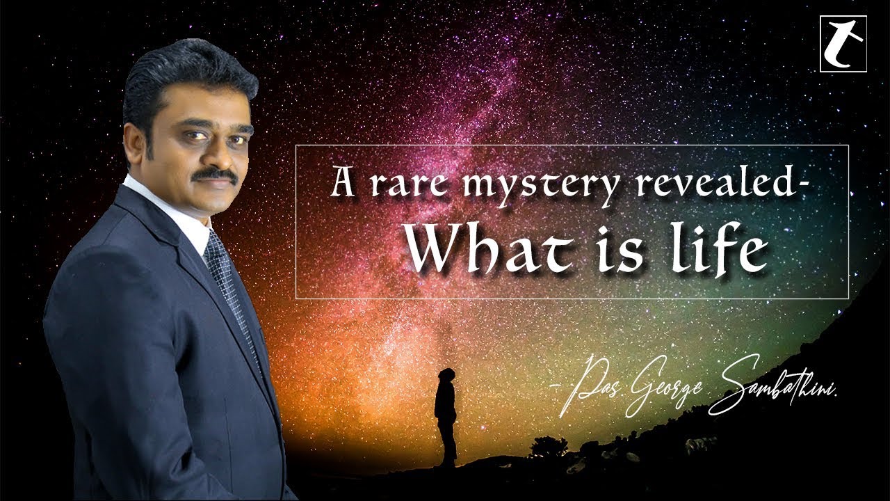 Pastor George Sambathini | New Telugu Message | A rare Mystery revealed - What is Life