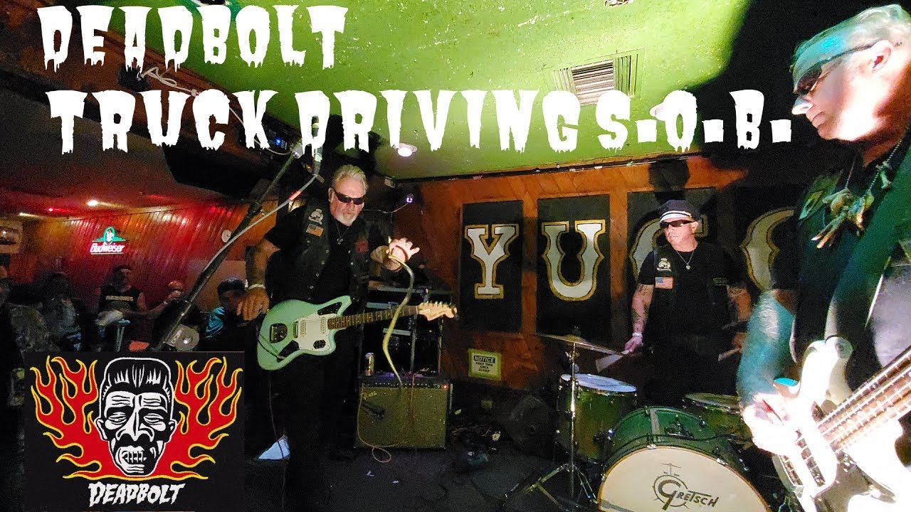 Deadbolt - Truck Driving S.O.B. Live at The Yucca Tap Room 6/15/19