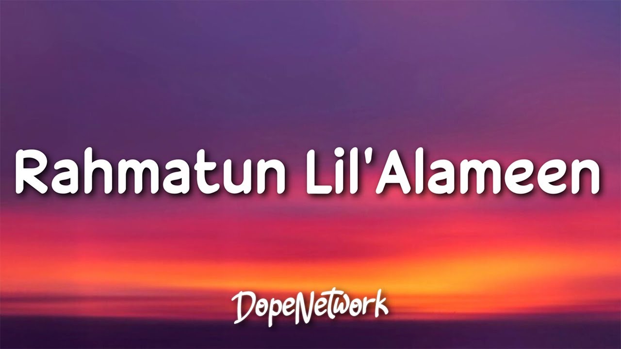 Maher Zain - Rahmatun Lil’Alameen (Lyrics)