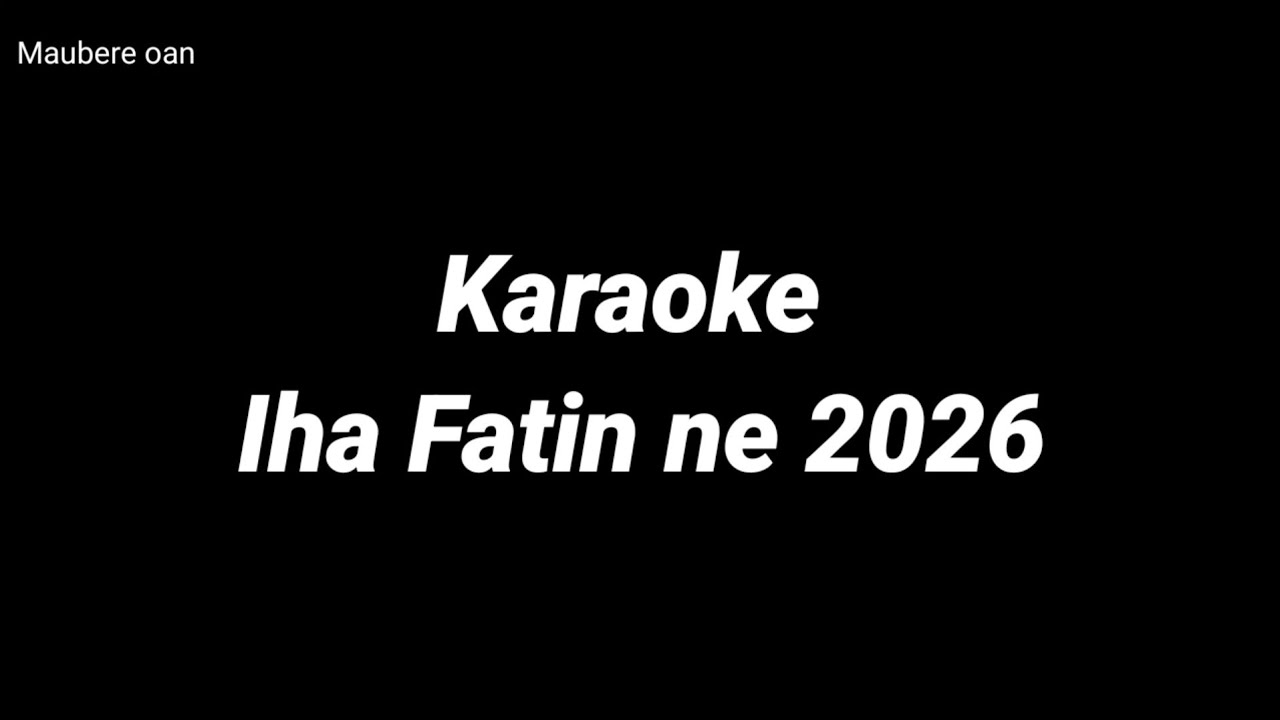 Karaoke // Iha fatin ne - tebe