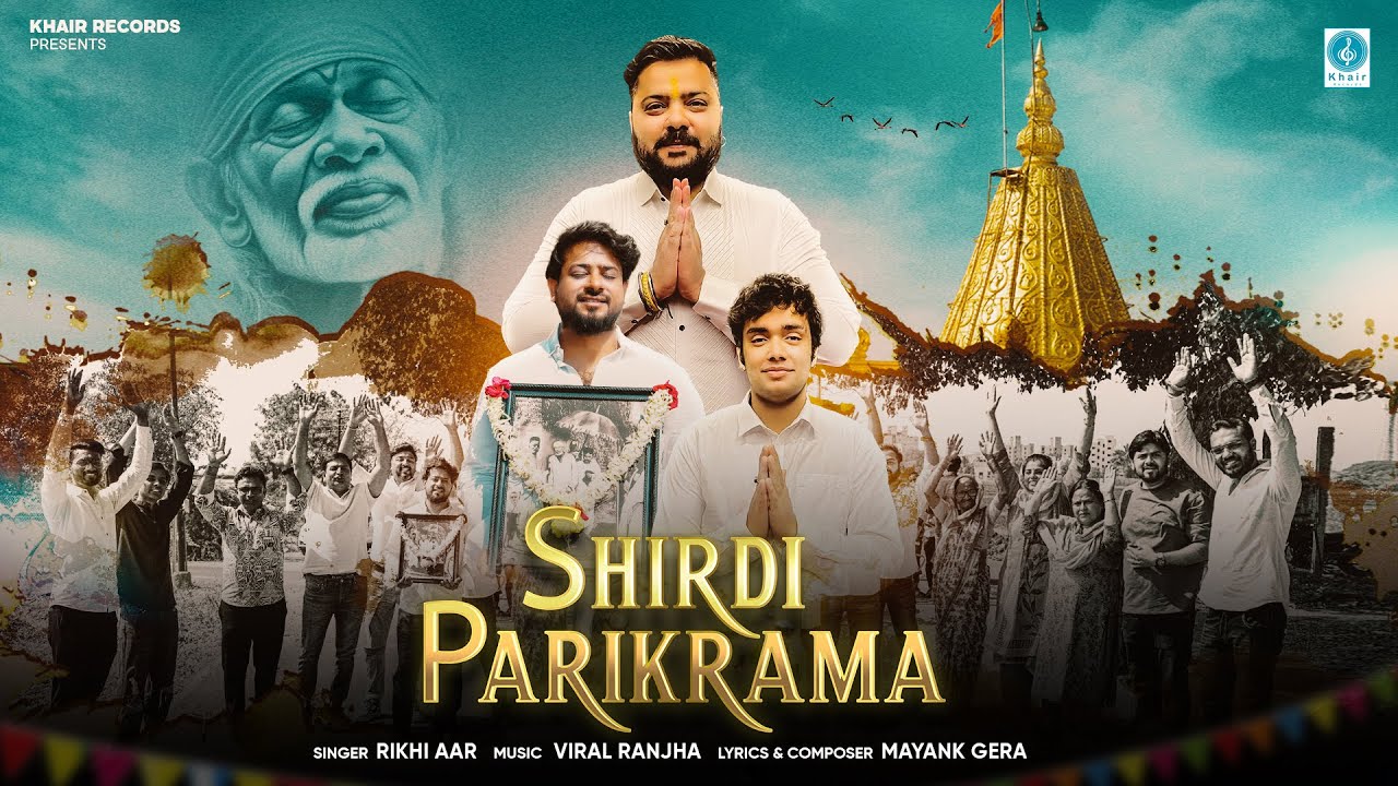 Shirdi Parikrama(Full Video) | Rikhi Aar | Mayank gera | Viral Ranjha | Khair Records | Devotional