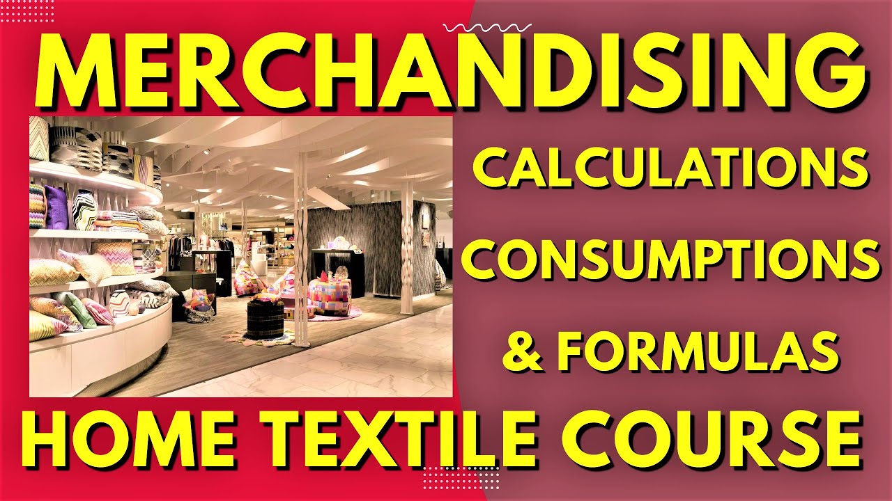 TEXTILE MERCHANDISING COURSE OF HOME TEXTILES - #CALCULATIONS, #CONSUMPTION #FORMULAS #BEDLINEN