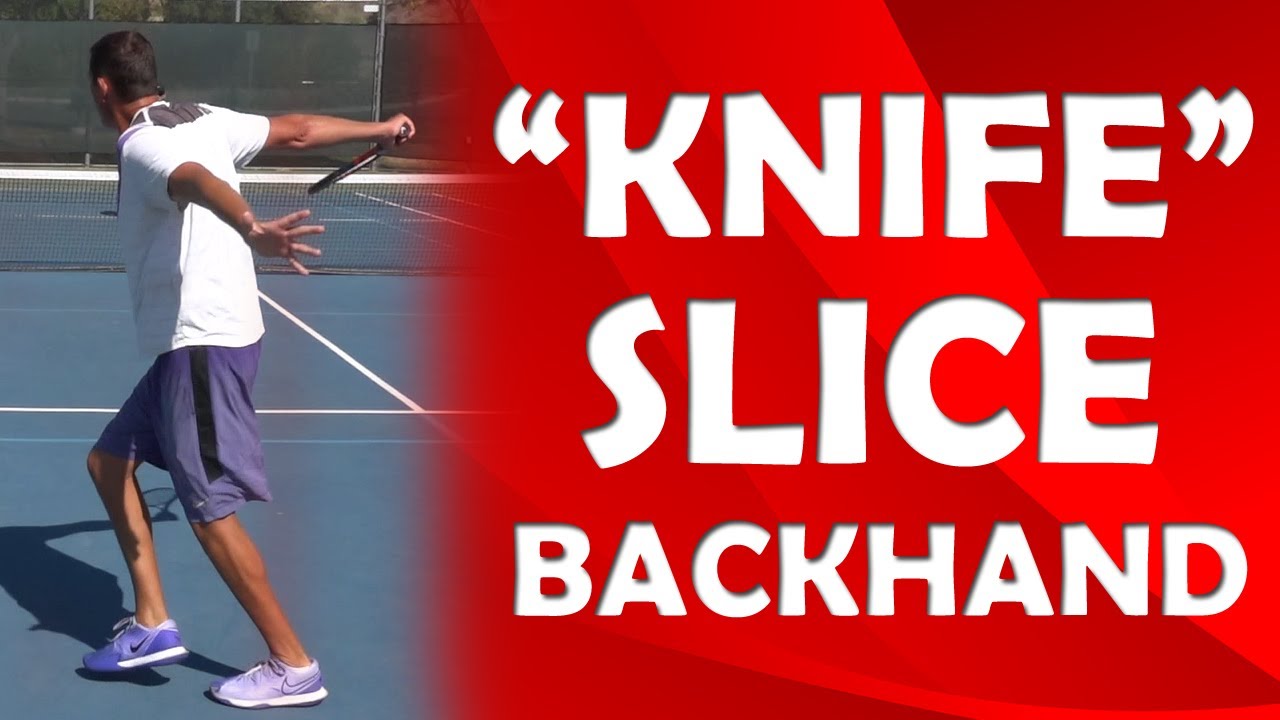 “Knife” Slice Backhand | SLICE GROUNDSTROKES