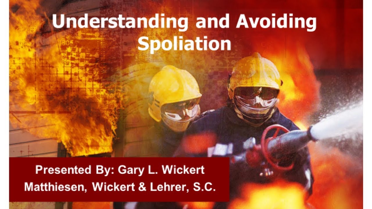 Understanding And Avoiding Spoliation