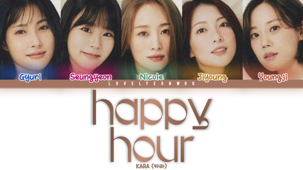 KARA (카라) – Happy Hour Lyrics (Color Coded Han/Rom/Eng)