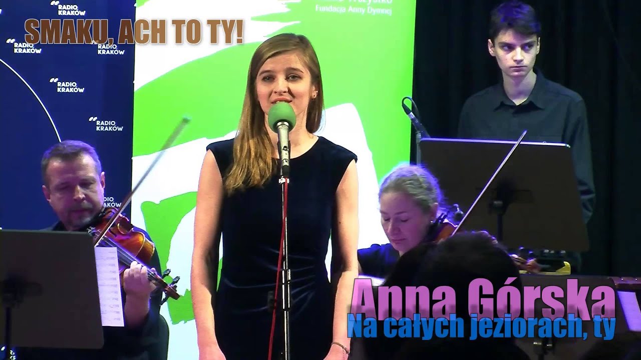 Anna G&oacute;rska - Na całych jeziorach TY