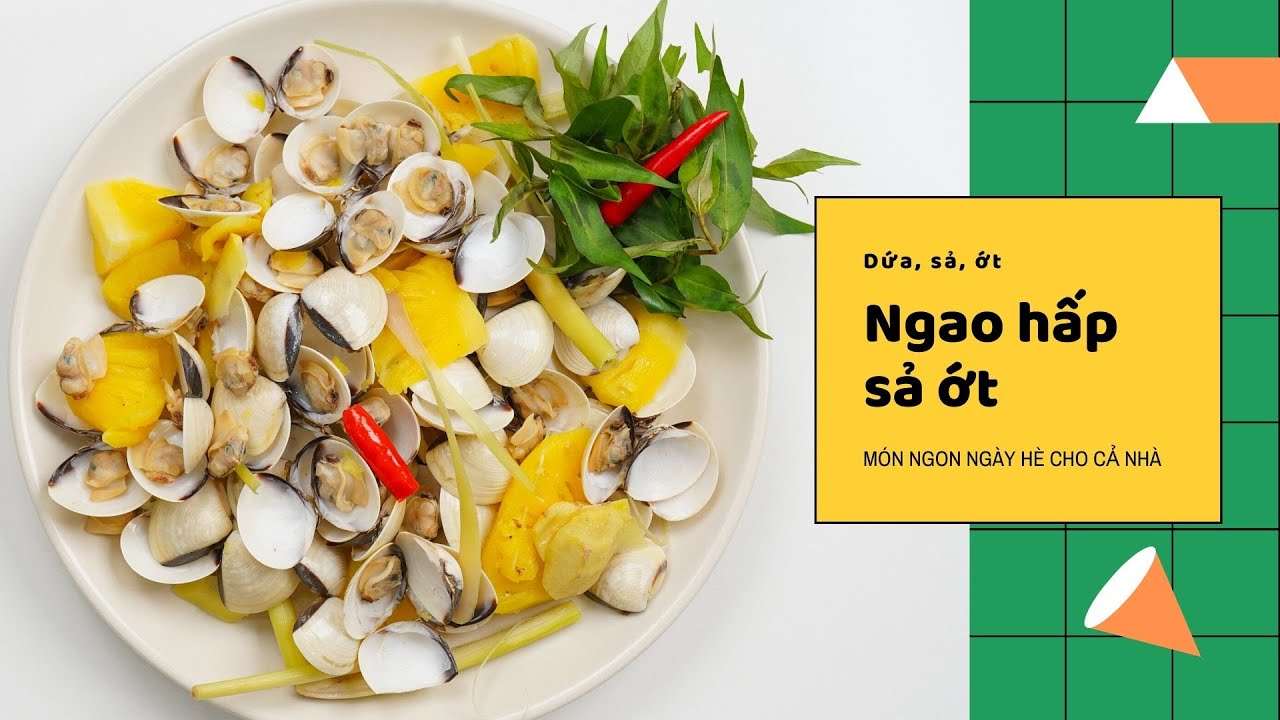 C&aacute;ch l&agrave;m ngao hấp sả nhanh gọn trong 10 ph&uacute;t | Cook b&eacute;o