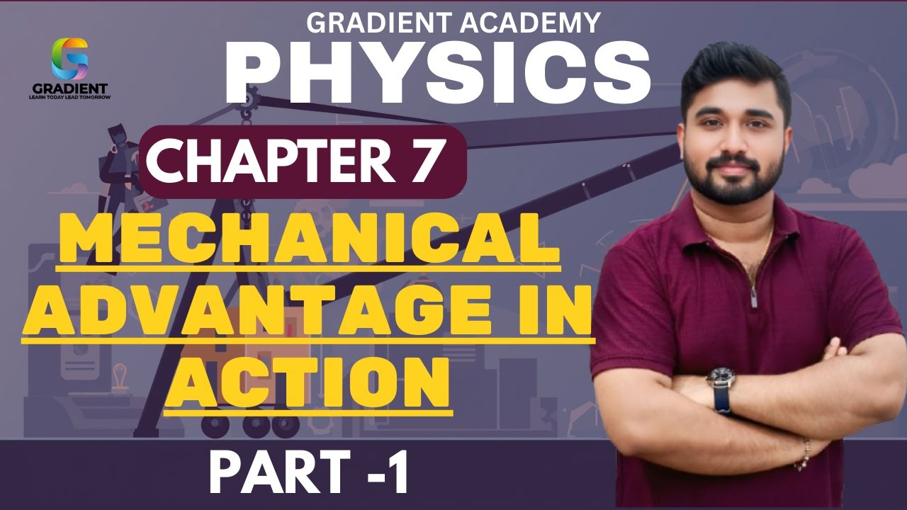 Mechanical Advantage in Action  chapter 7 PART-1 | SSLC physics 2025 new syllabus 2025