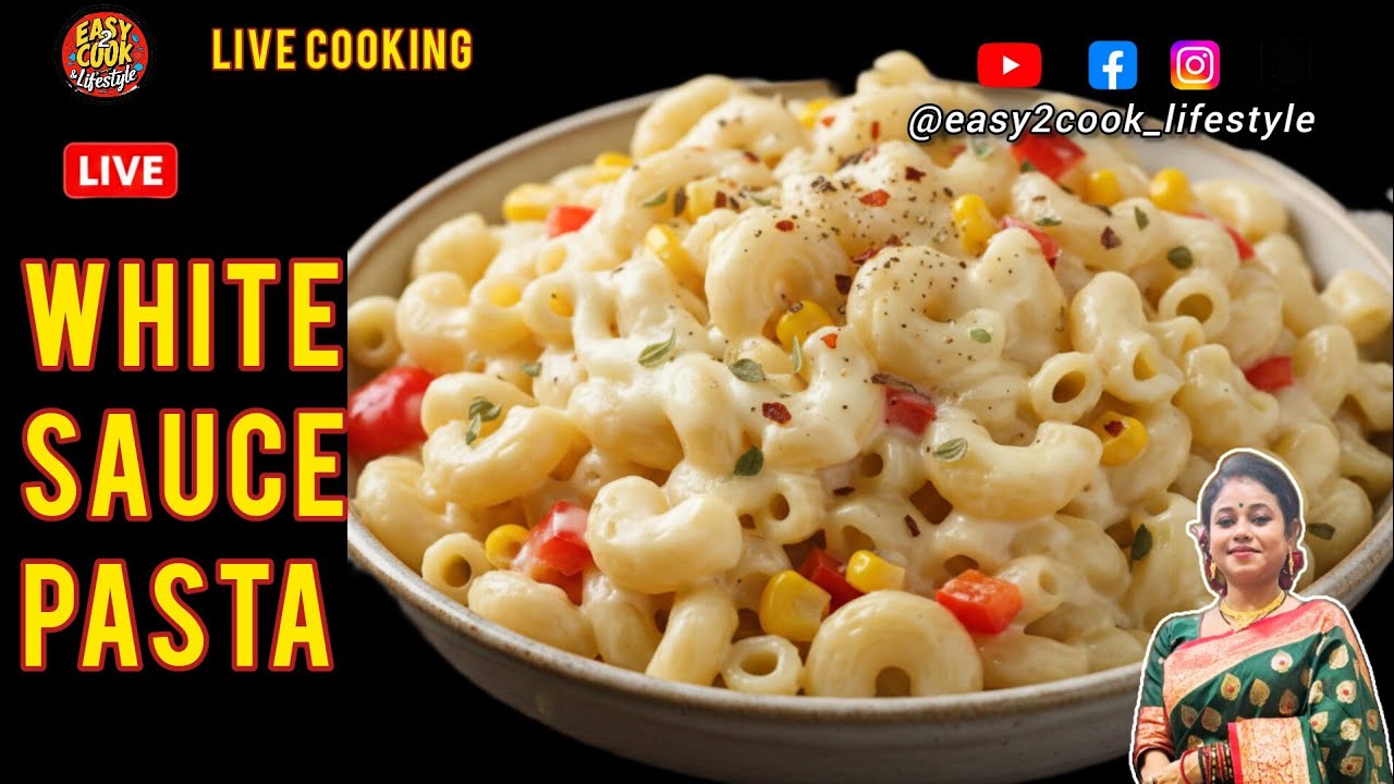 🔴 LIVE White Sauce Pasta Recipe | Creamy & Cheesy Pasta at Home #foryou #LiveCooking #pasta #viral