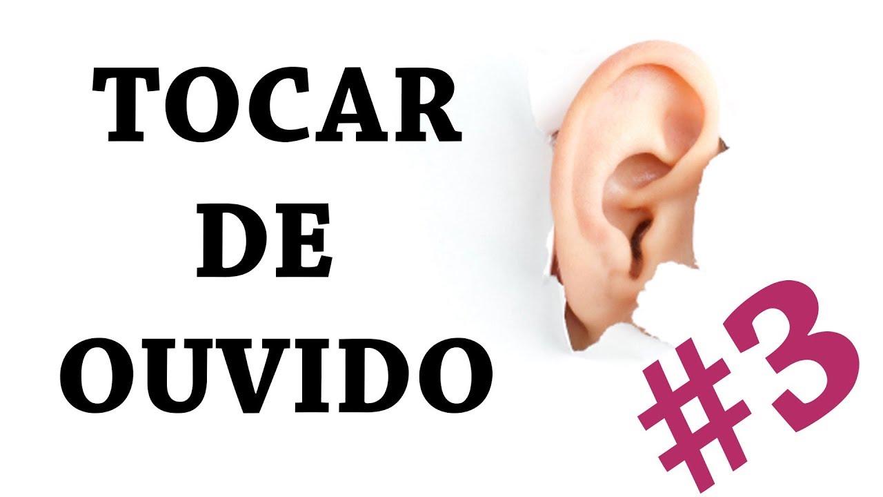 COMO TOCAR DE OUVIDO - EXERCÍCIO 3