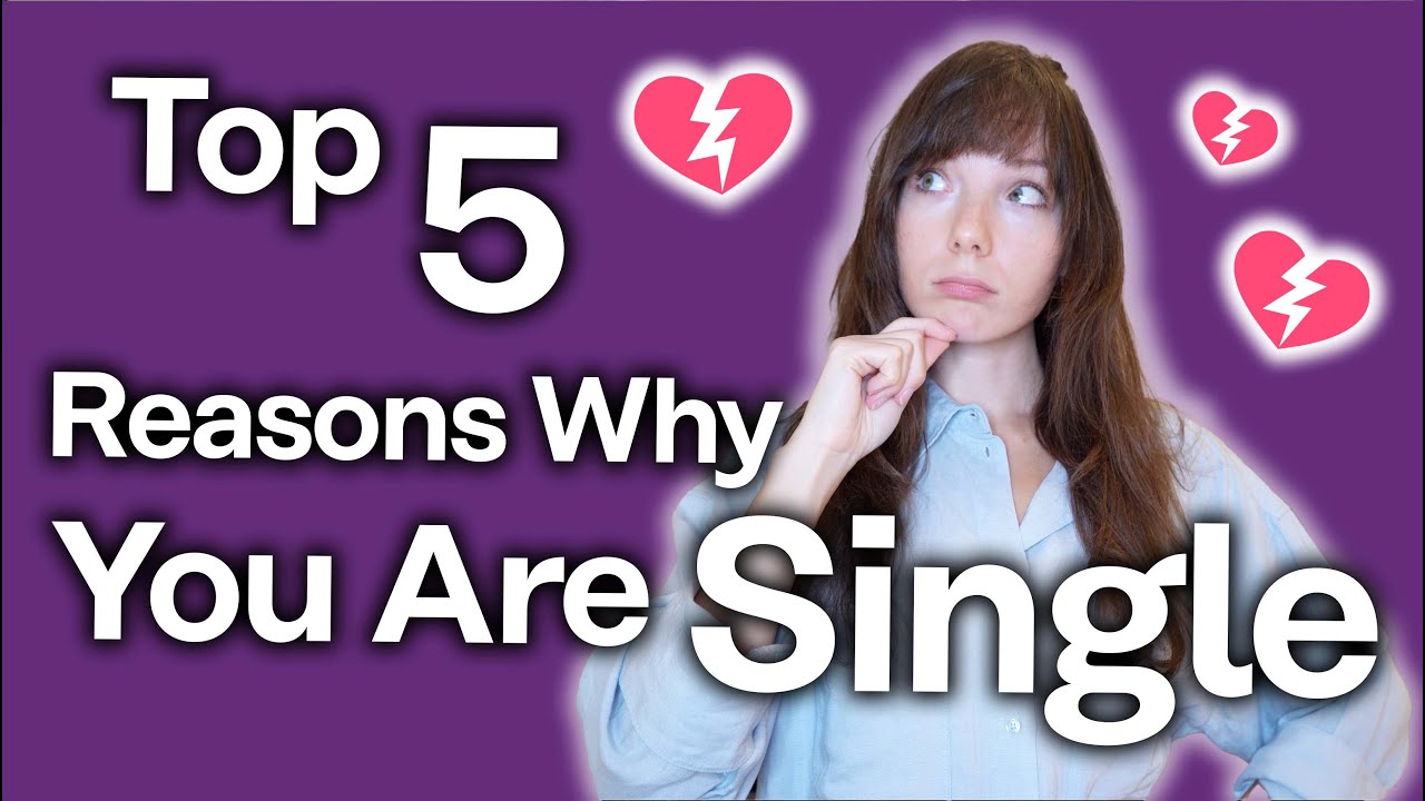 Guys - Why Are You Single? [Top 5 Reasons from a Woman&rsquo;s Perspective]
