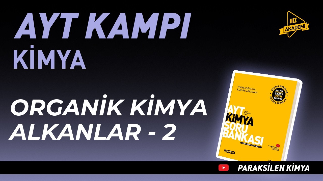 Alkanlar – 2 | Organik Kimya | AYT Kimya Kampı