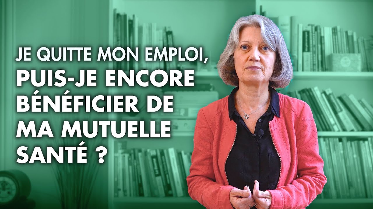 Je quitte mon emploi, puis-je encore bénéficier de ma mutuelle santé ?
