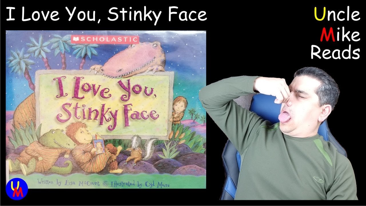 I Love You, Stinky Face read aloud