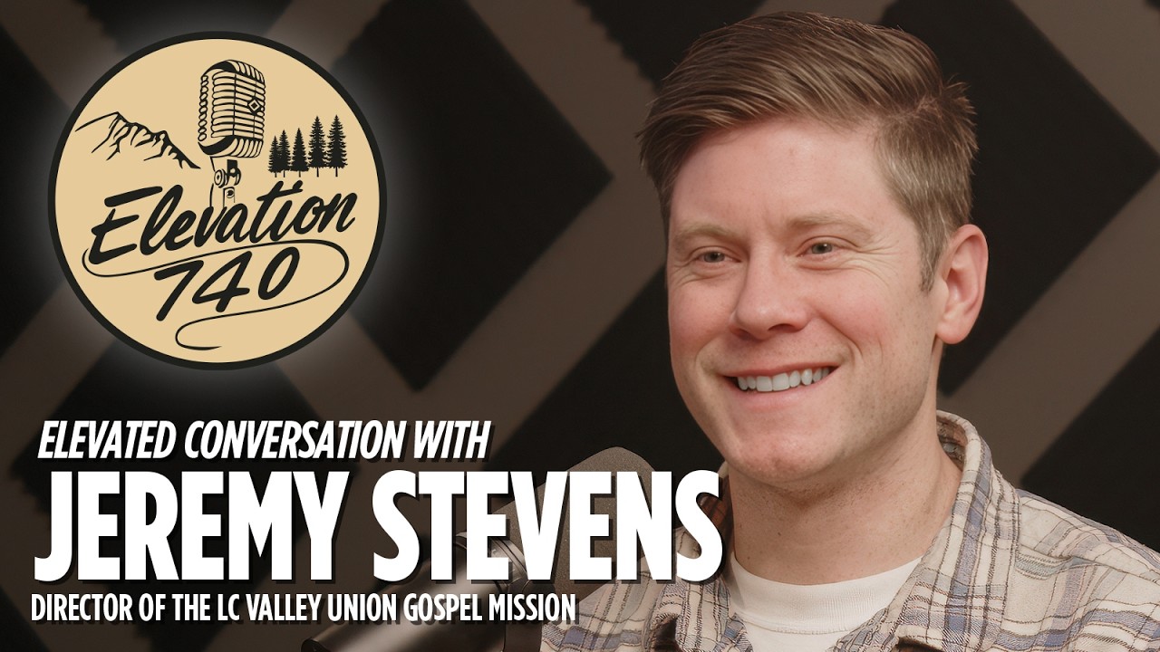 Changing Lives in Lewiston with Jeremy Stevens | Elevation 740