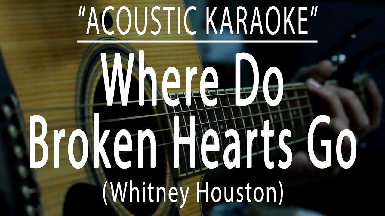Where do broken hearts go - Whitney Houston (Acoustic karaoke)