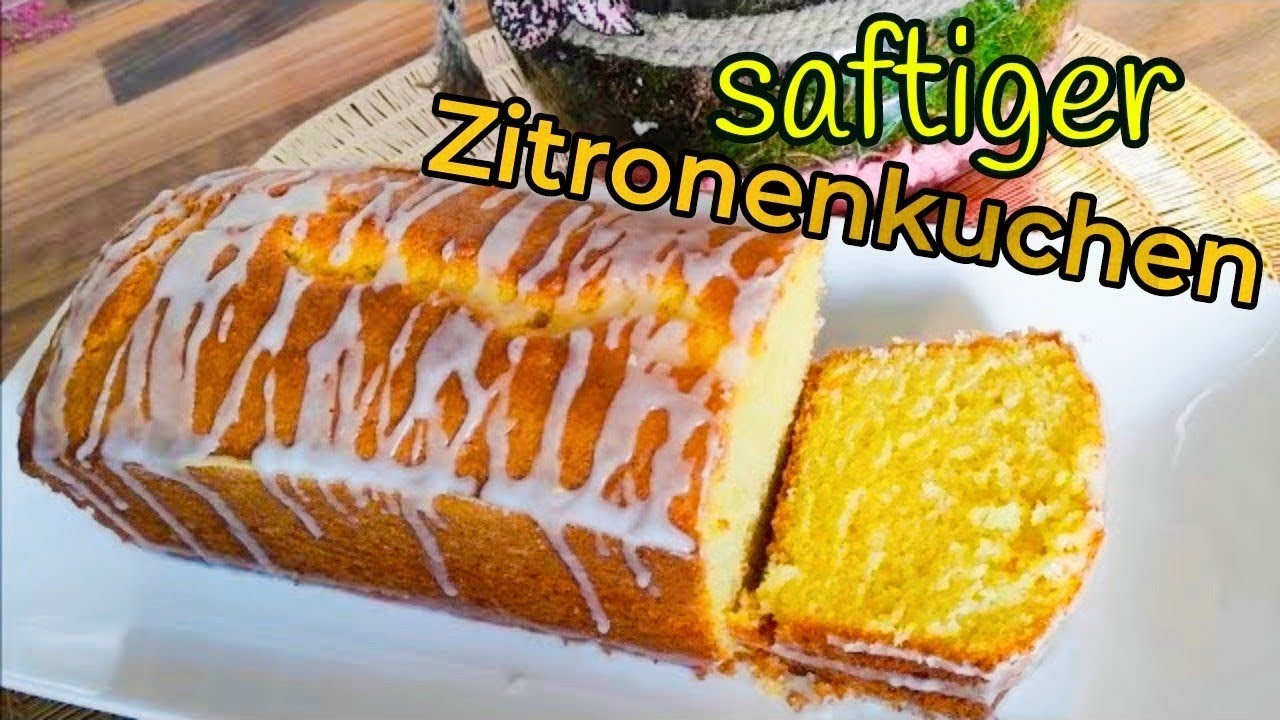 Zitronenkuchen Rezept / saftig und super einfach