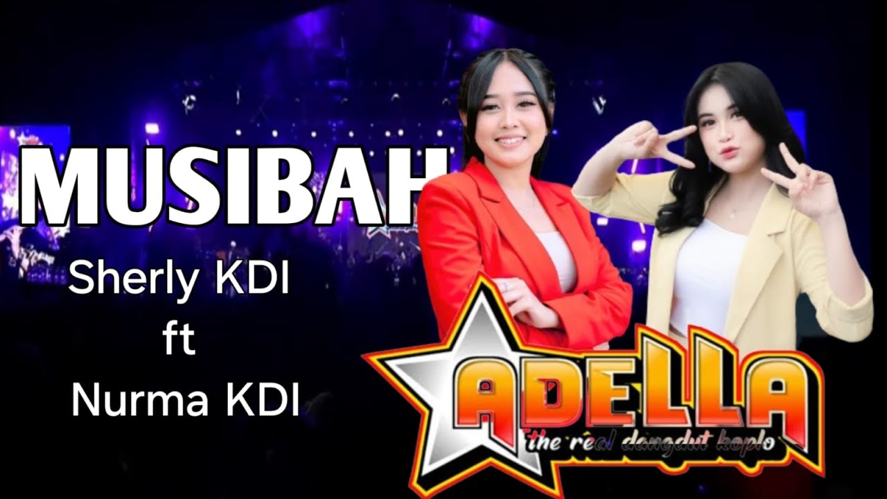 Sherly KDI ft Nurma KDI   Musibah OM Adella