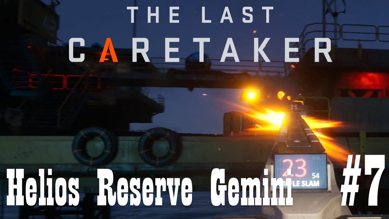 The Last Caretaker Ep 7   Helios Reserve Gemini