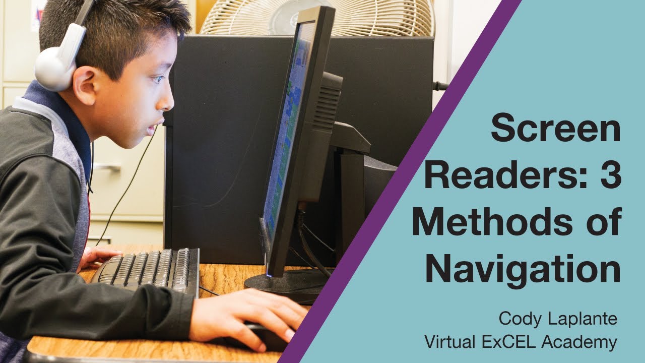 Screen Readers: The 3 Methods of Navigation
