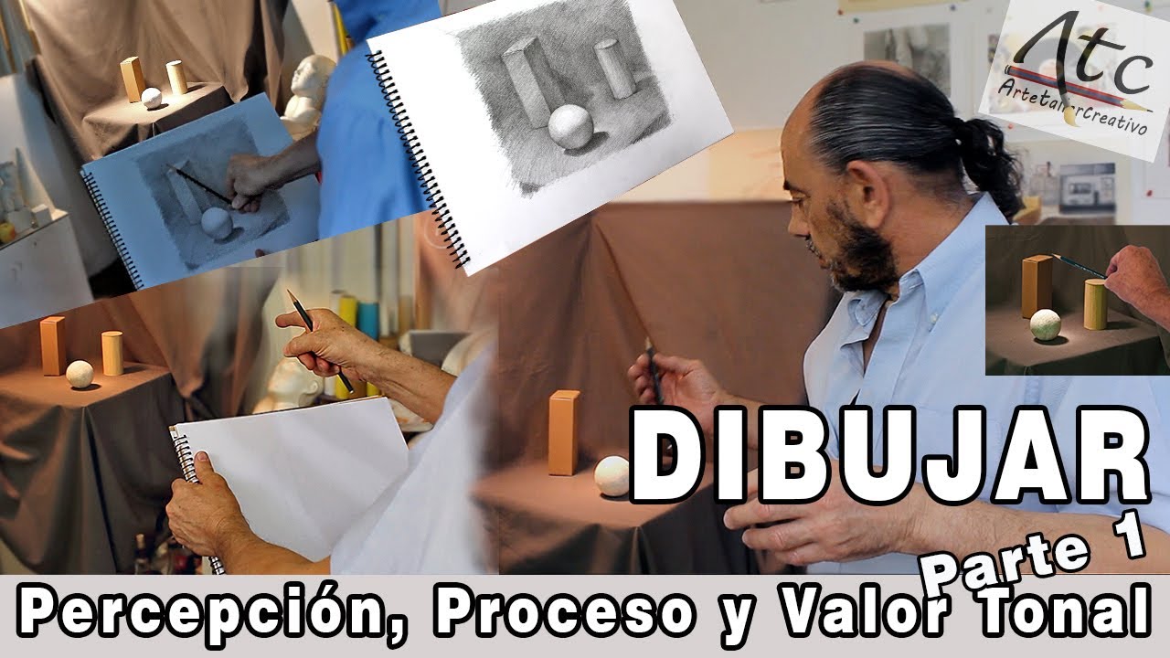 DIBUJAR, Percepción, Proceso y ValorTonal. Parte 1