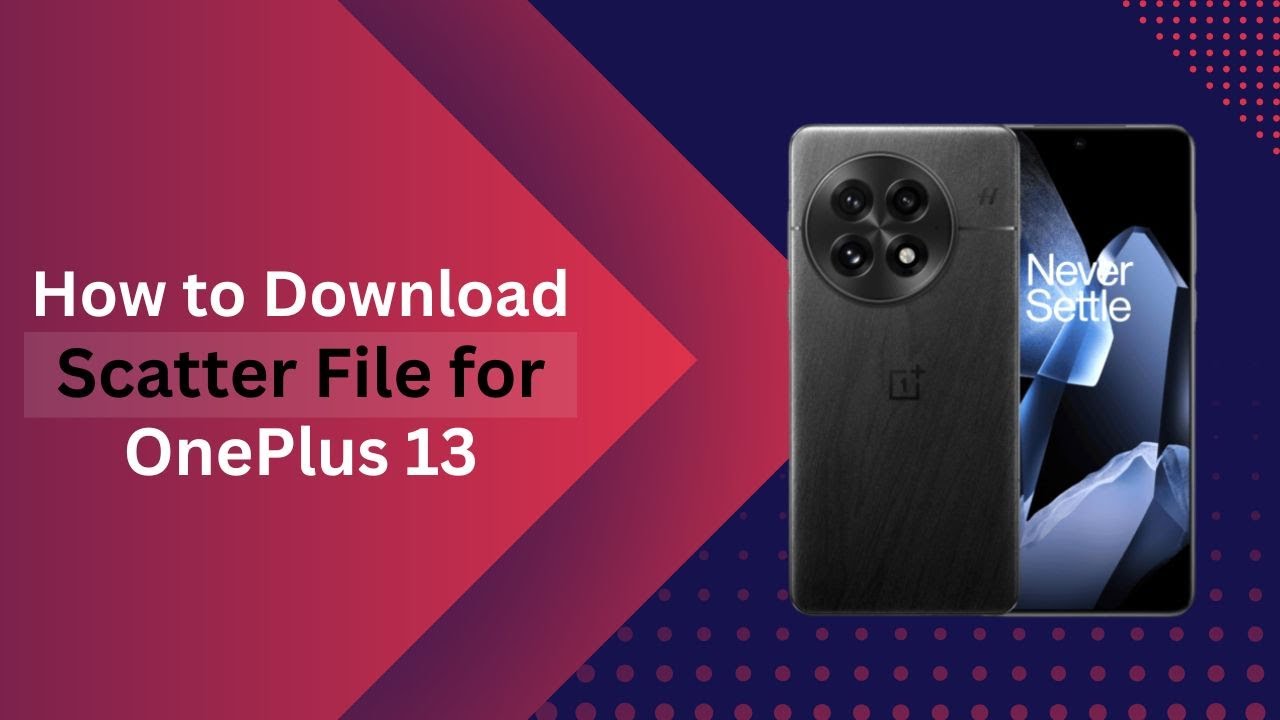 Download Scatter File for OnePlus 13 Quickly & Free | FlashYet Guid