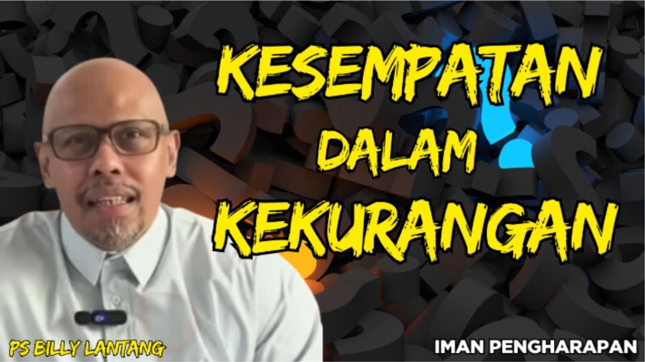 Mengapa Kekurangan Justru Jadi Kesempatan Melihat Kuasa-Nya? || #renungan #saatteduh #psbillylantang