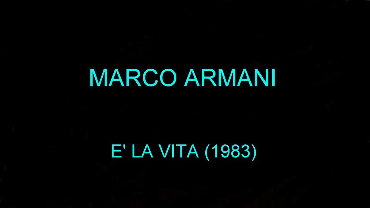 MARCO ARMANI-E' LA VITA (1983)
