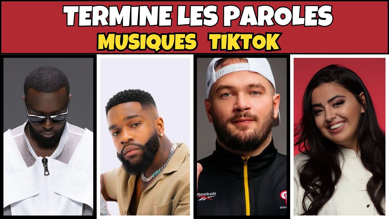 Termine les paroles des musiques TikToK avec Gims, Keblack, Damso, Marwa, Carbone