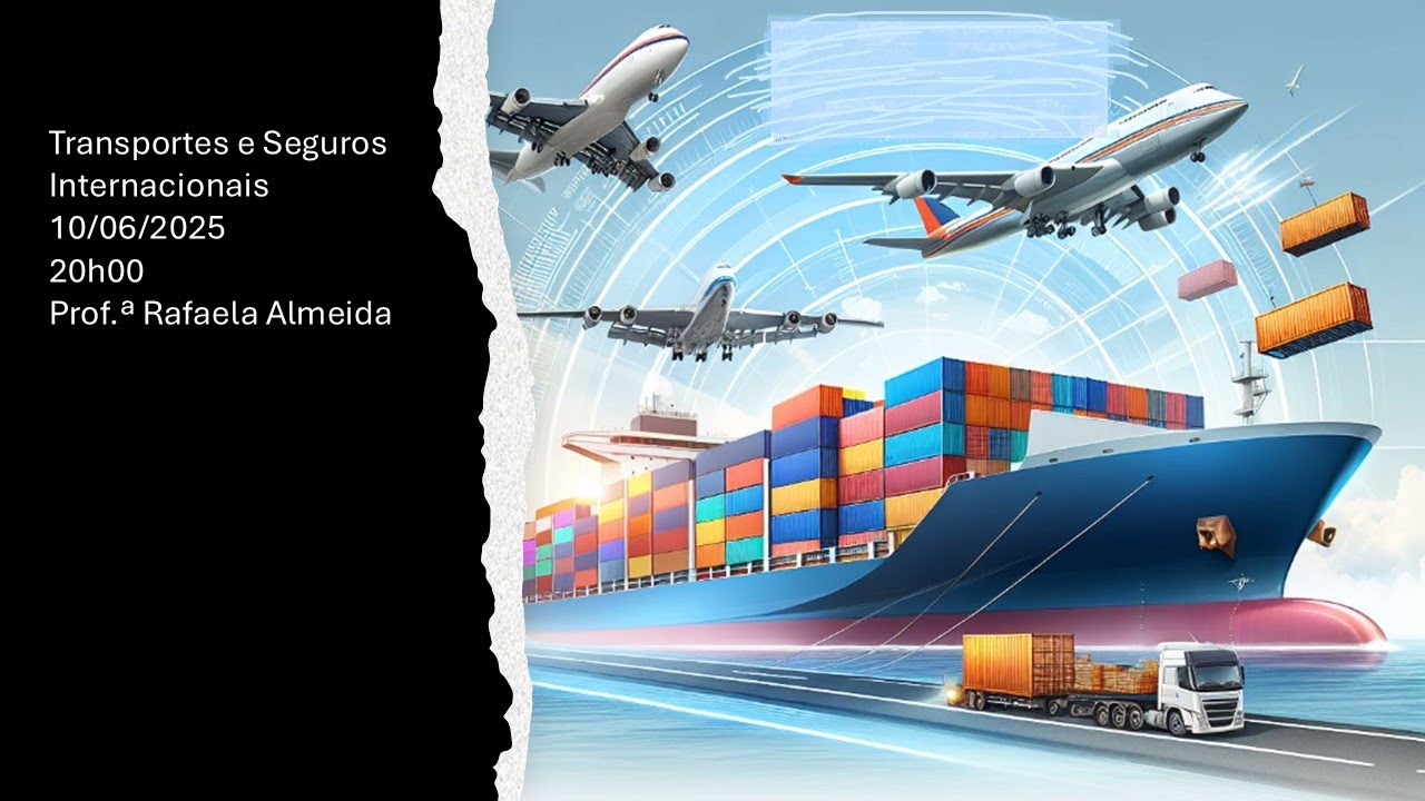 Aula Interativa 1 Transportes e seguros internacionais