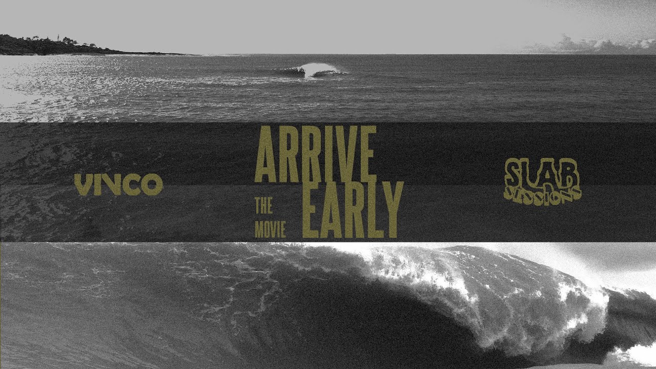 ARRIVE EARLY - THE MOVIE // SlabSessions Bodyboarding